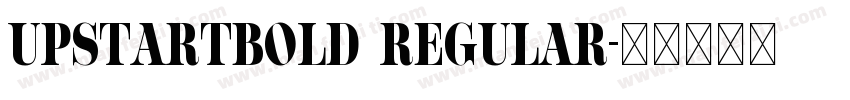 UpStartBold Regular字体转换
